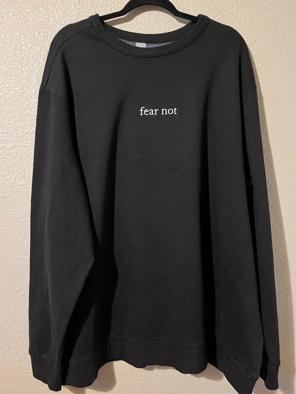 Men’s Fear Not sweatshirt size 4 XL new without tags